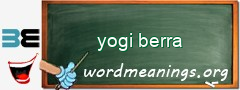 WordMeaning blackboard for yogi berra